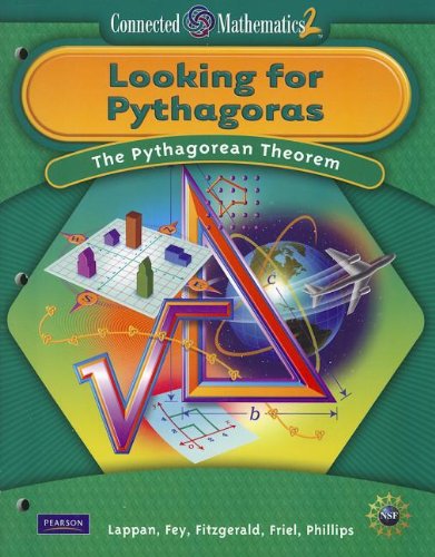 CONNECTED MATHEMATICS GRADE 8 STUDENT EDITION LOOKING FOR PYTHAGORAS (Connected Mathematics 2 ...
