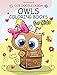 Owls Coloring Books for Kids: Coloring Books for Boys, Coloring Books for Girls 2-4, 4-8, 9-12, Teens & Adults