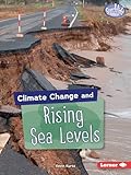 Climate Change and Rising Sea Levels (Searchlight Books ™ ― Climate Change)