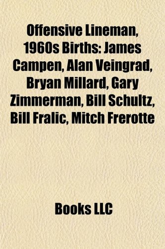 Offensive Lineman, 1960s Birth Introduction: Lomas Brown, James Campen, Alan Veingrad, David Williams, Bryan Millard, Bill Schultz