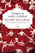 Tiempo de ruido y soledad (Novela)