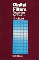 Digital Filters: Theory and Applications 0444009809 Book Cover