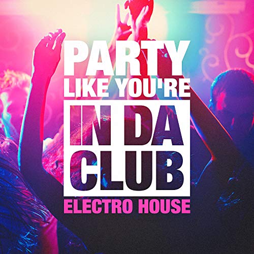 Amazon Music Trance Dance, Deep House Club, Miami House MusicのParty