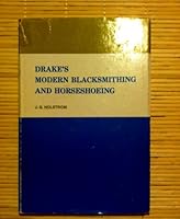 Drake's Modern Blacksmithing and Horseshoeing 0877490201 Book Cover