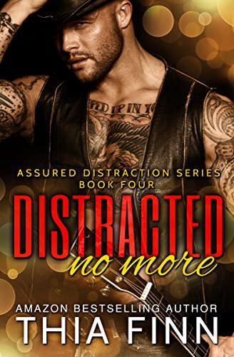 Distracted No More (Assured Distraction Book 4)