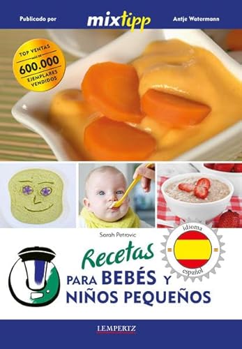 Recetas para Bebés y niños pequeños: Cocinar con Thermomix®