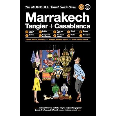 The Monocle Travel Guide to Marrakech