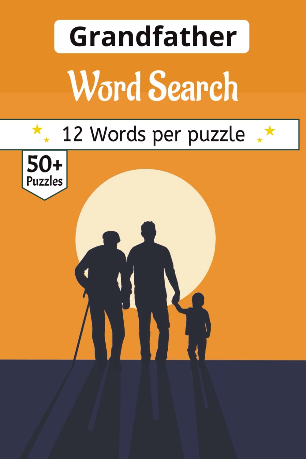 Grandfather Word Search: The Classic Word Search for Grandpa: A Curated 50 Puzzle Collection | Premium Gift Edition