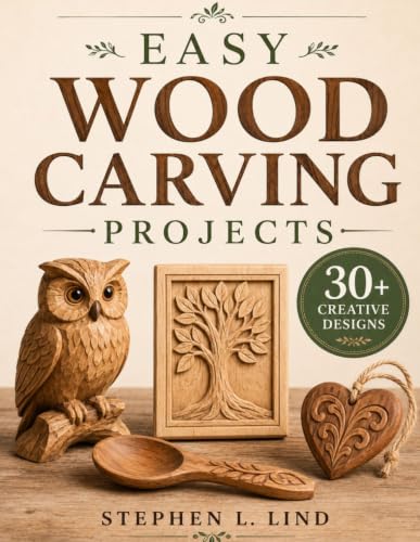 Easy Wood Carving Projects: 30+ Creative Designs with Patterns, Tool Guidance, Safety Tips, and Finishing Ideas for Handmade Woodcrafts (The Woodcraft Bible Series) image 2
