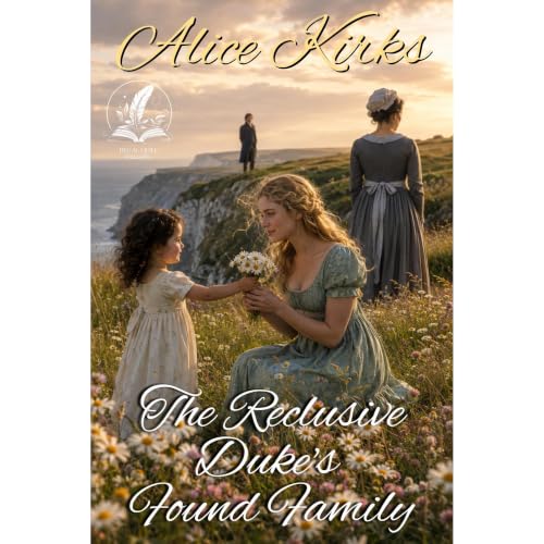 The Reclusive Duke's Found Family Audiolibro Por Alice Kirks arte de portada