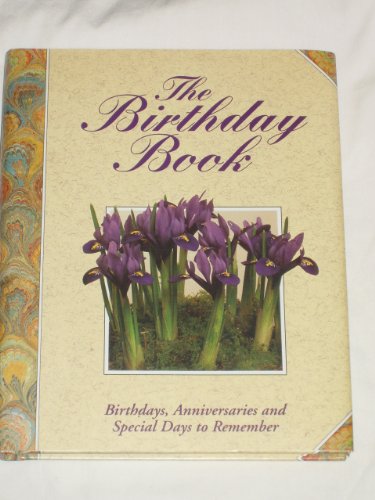 The Birthday Book : Birthdays, Anniversaries and Special Days to Remember