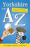 Yorkshire from A to Z