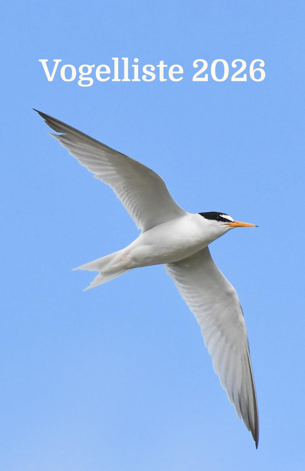 Vogelliste 2026 (mit dem Seevogel des Jahres): Alle deine Vogelsichtungen in 2026: Mit Platz für deine Lifer, Erstsichtungen, Birding-Highlight, ... alle Vogelarten, die du in einem Jahr siehst