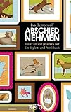 geliebte katze extra  Abschied nehmen – Trauer um ein geliebtes Tier: Ein Begleit- und Praxisbuch