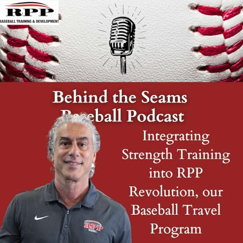 How We Integrate Strength Training into RPP Revolution, our Baseball Travel Program Podcast Por  arte de portada