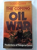 Coming Oil War 0890812268 Book Cover