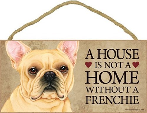 1 X A house is not a home without French Bulldog - 5