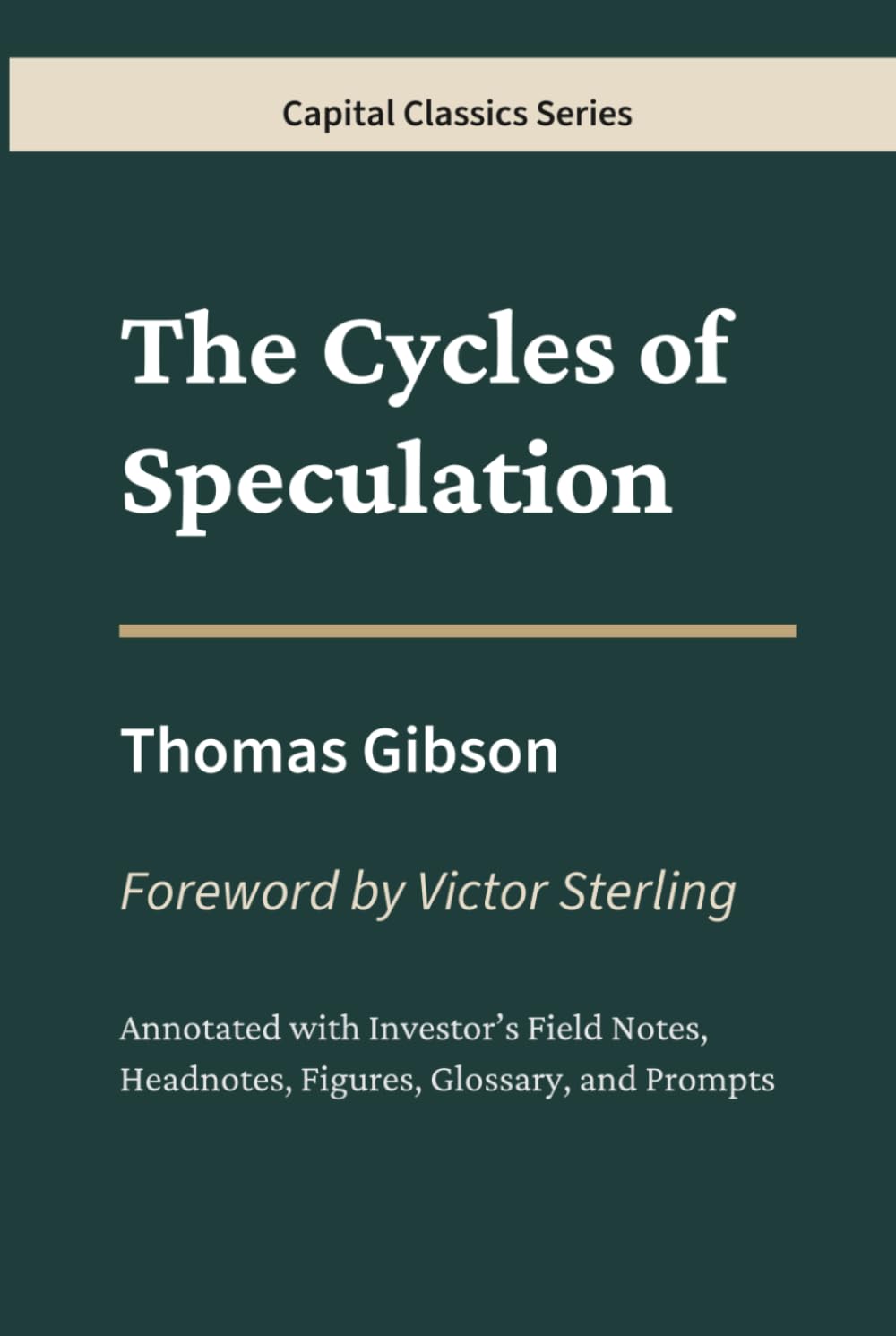 The Cycles of Speculation: Capital Classics Series – Annotated Sovereign Edition