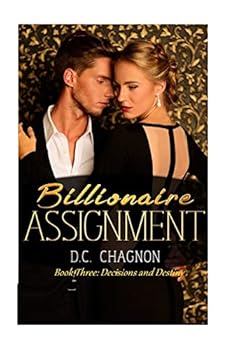 Paperback Billionaire Assignment, Book Three: Decision and Destiny Book