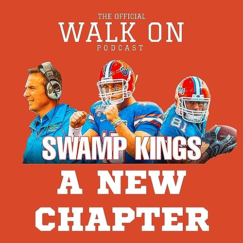 🐊 Walk On Podcast - SWAMP KINGS Companion Ep 2 of 4 - A New Chapter