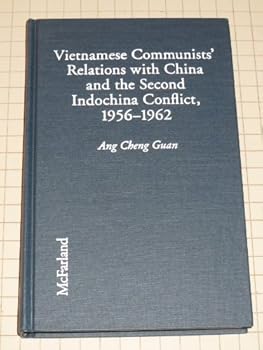 Hardcover Vietnamese Communists' Relations With China and the Second Indochina Conflict, 1956-1962 Book