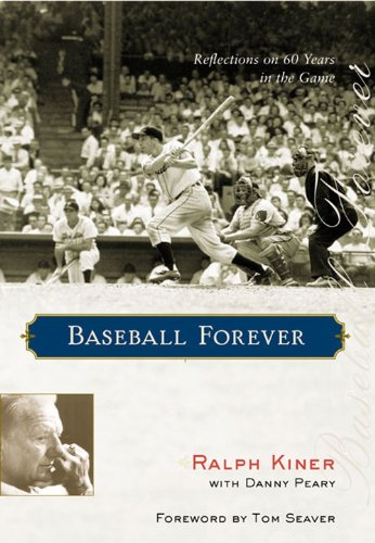 Baseball Forever: Reflections on 60 Years in the Game