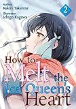 vicente zambada  How to Melt the Ice Queen\'s Heart: Volume 2 (English Edition)