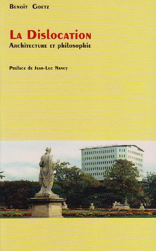 La dislocation. Architecture et philosophie.