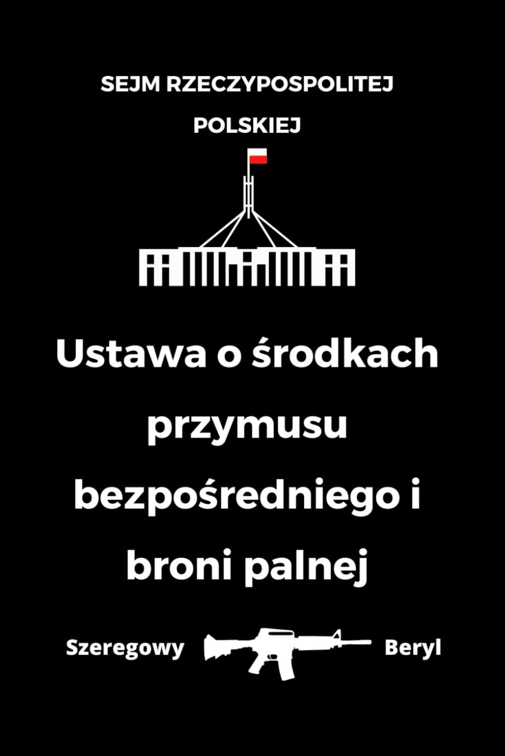 Ustawa o Środkach Przymusu Bezpośredniego i Broni Palnej