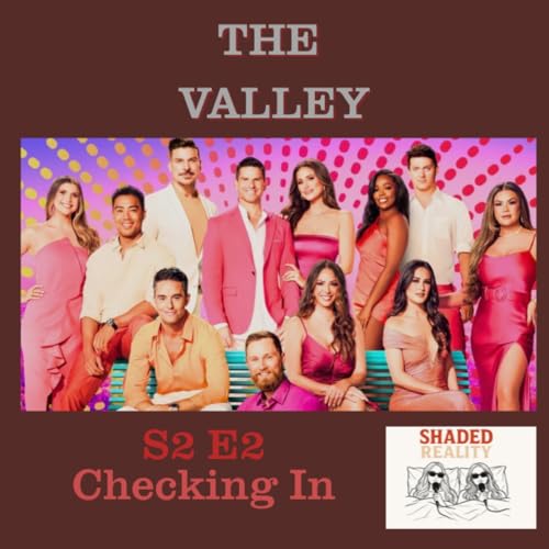 The Valley: Escalating Disfunction| S2 E2 Full Breakdown
