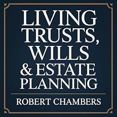 Living Trusts, Wills & Estate Planning Audiolibro Por Robert Chambers arte de portada