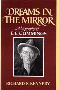 Hardcover Dreams in the mirror: A biography of E. E. Cummings Book