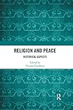 Religion and Peace: Historical Aspects - Herausgeber: Yvonne Friedman 