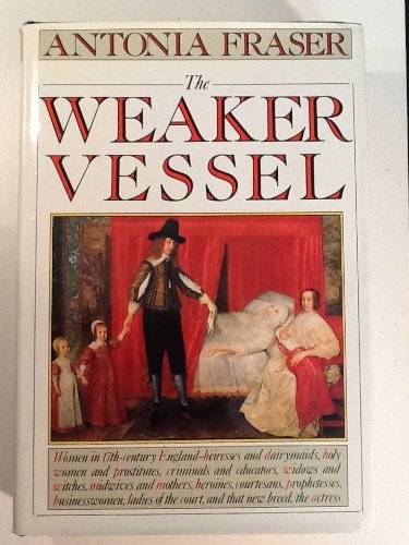 The Weaker Vessel by Antonia Fraser (1984-08-12) B01K15VOYO Book Cover