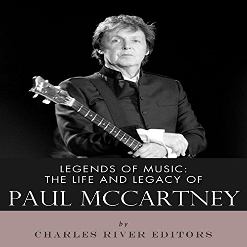 Legends of Music: The Life and Legacy of Paul McCartney (Written by Charles River Editors) episode artwork