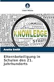 Elternbeteiligung in Schulen des 21. Jahrhunderts