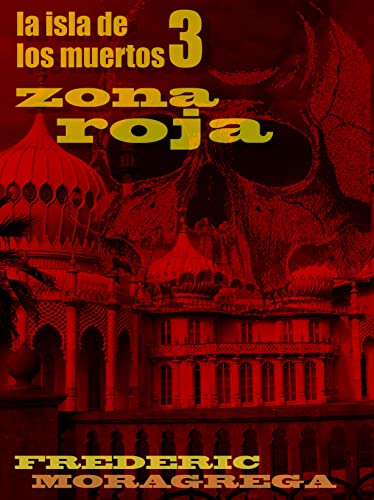 Zona Roja (La isla de los muertos nº 3)