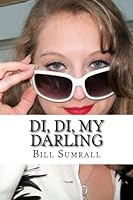 Di, Di, My Darling 1974530035 Book Cover
