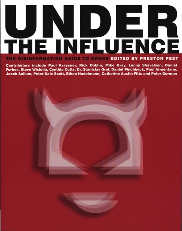 Buy Under The Influence: The Disinformation Guide To Drugs — BookShops.in