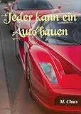 bauer autohaus  Jeder kann ein Auto bauen