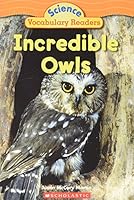 Incredible Owls 0439876370 Book Cover