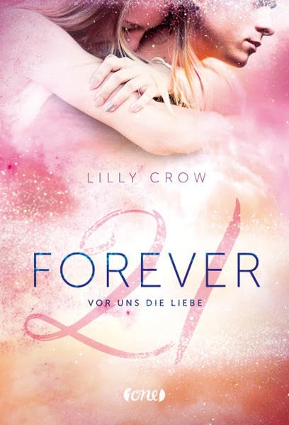 Forever 21: Vor uns die Liebe. Band 2