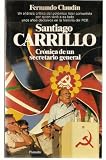 Santiago Carrillo: Crónica de un secretario general (Documento) (Spanish Edition)