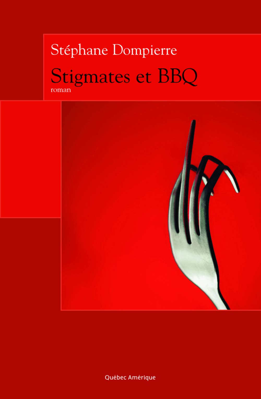Stigmates et BBQ [Paperback] Dompierre, Stéphane