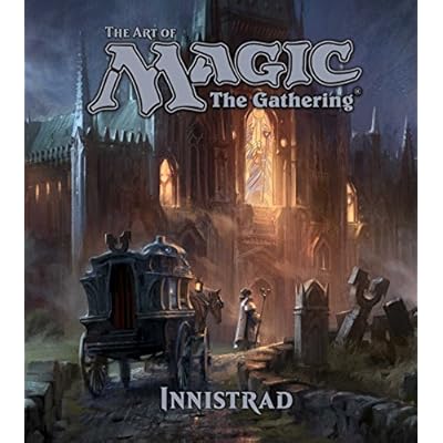 The Art of Magic: The Gathering - Innistrad: Innistrad: Volume 2