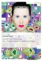 Gender and Technology. the Female Factor in Software Design 3656953422 Book Cover