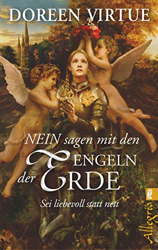 NEIN sagen mit den Engeln der Erde: Sei liebevoll statt nett
