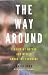 The Way Around: Finding My Mother and Myself Among the Yanomami