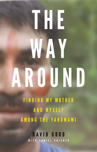 The Way Around: Finding My Mother and Myself Among the Yanomami – An Autobiographical Memoir of Indigenous Heritage and Belonging Across Two Worlds