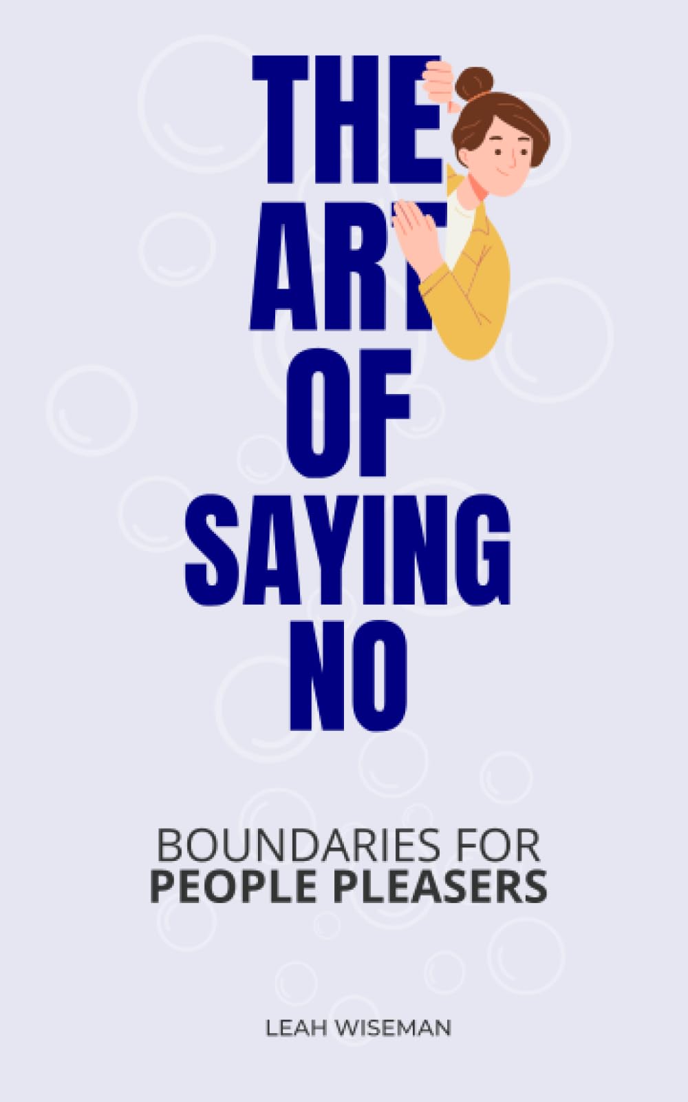 Mastering the Art of Saying 'No': Boundaries for People Pleasers